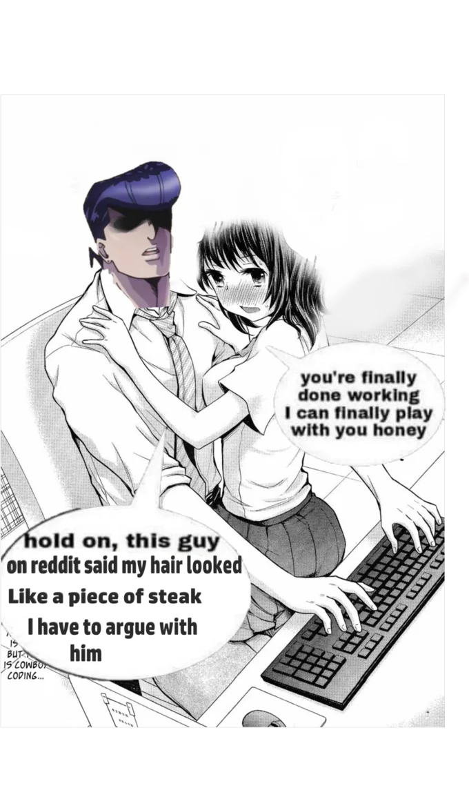 Baby, Can You Touch Me Already — Edited manga panel with Josuke JoJo head swap and steak hair joke