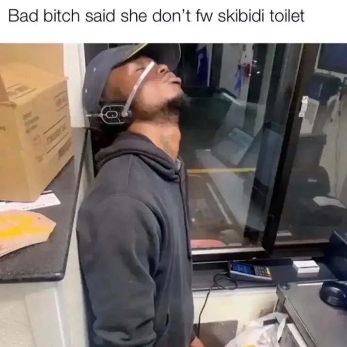 Bad Bitch Said She Don't Fw Skibidi Toilet — Cropped meme of McDonald's employee with skibidi toilet caption