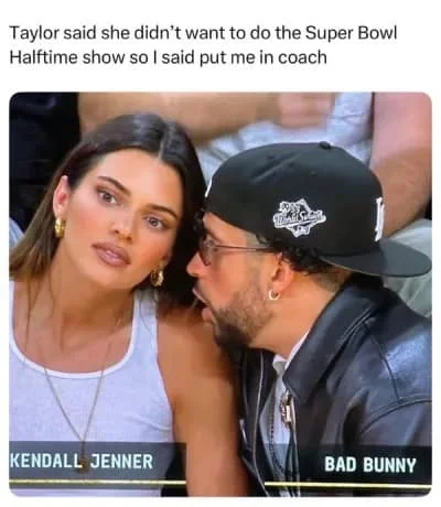 Bad Bunny Super Bowl — Image macro meme showing two people labeled Kendall Jenner and Bad Bunny with Super Bowl halftime joke caption