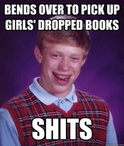 Bad Luck Brian combining romantic gesture with crude bodily function misfortune.