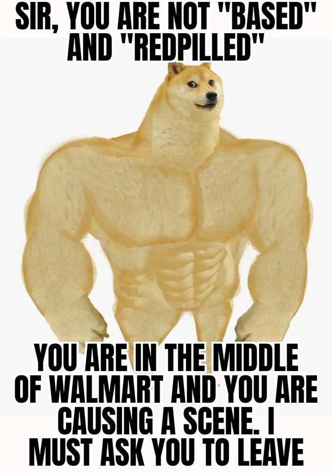Shiba Inu on muscular bodybuilder with text about not being based and redpilled.