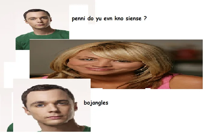 Bazinga — Ironic parody meme of Sheldon and distorted Penny with misspelled text and word bojangles