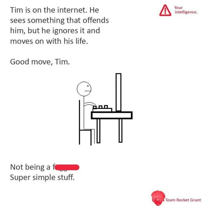 Be Like Bill spinoff meme 'Good move Tim': stick figure at computer ignores offensive content online, Team Rocket Grunt branded.
