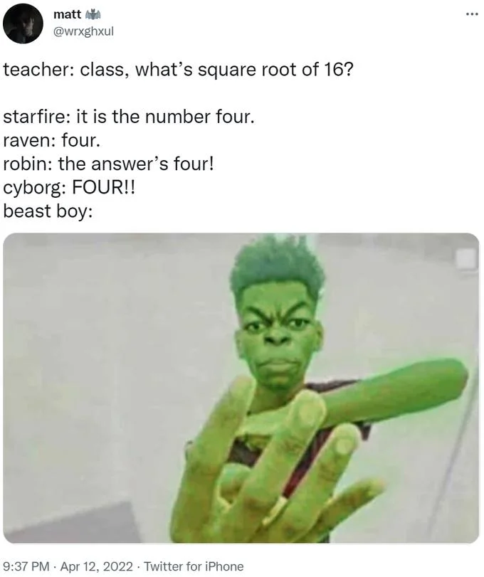 Tweet about square root of 16 ending with Beast Boy's four-finger image