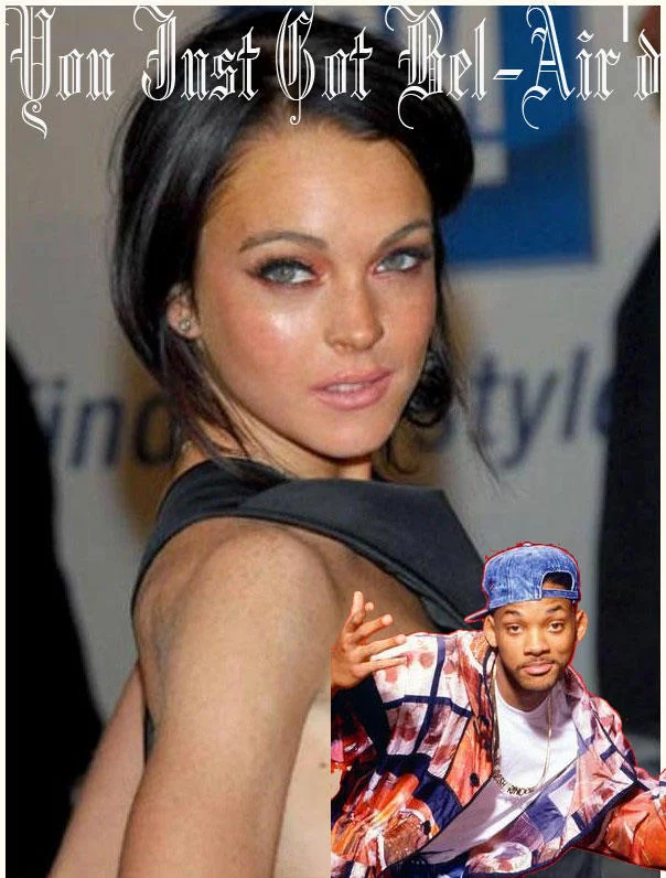 Bel Air Fresh Prince — You Just Got Bel-Aird meme featuring Lindsay Lohan with Will Smith cutout in the corner