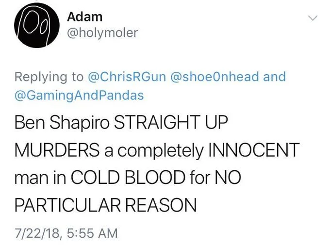 Ben Shapiro Destroys Liberals — Tweet reading 'Ben Shapiro STRAIGHT UP MURDERS a completely INNOCENT man in COLD BLOOD'