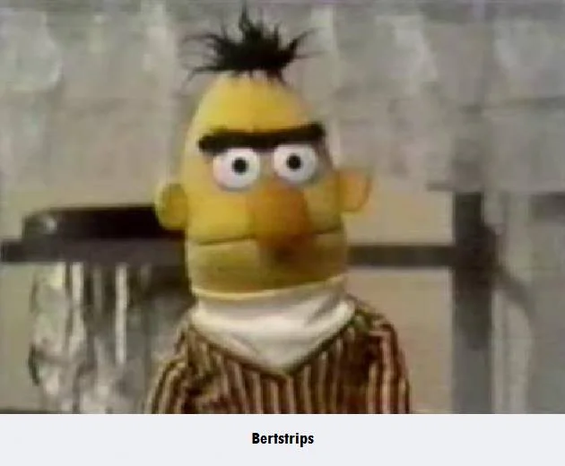 Bert from Sesame Street with 'Bertstrips' title caption