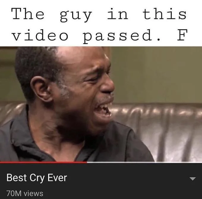 Best Cry Ever YouTube thumbnail with caption noting the man in the video has passed away