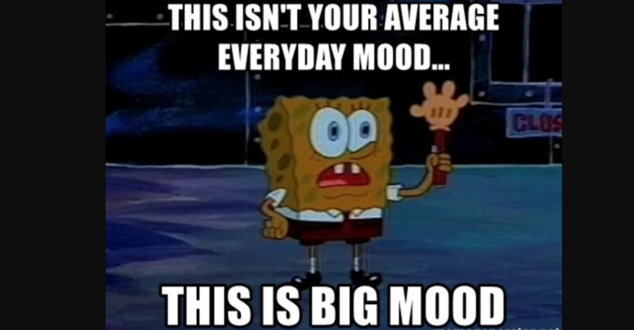 SpongeBob SquarePants 'THIS IS BIG MOOD' meme