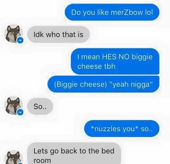 Messenger chat comparing Merzbow to Biggie Cheese in the ironic roleplay meme