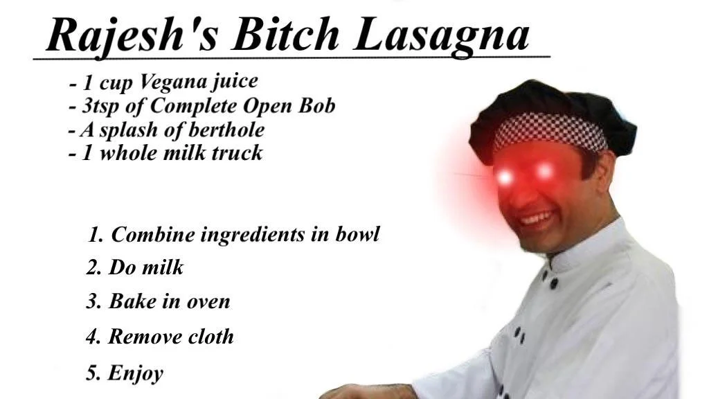 Rajesh's Bitch Lasagna parody recipe with laser-eyed chef and joke ingredients