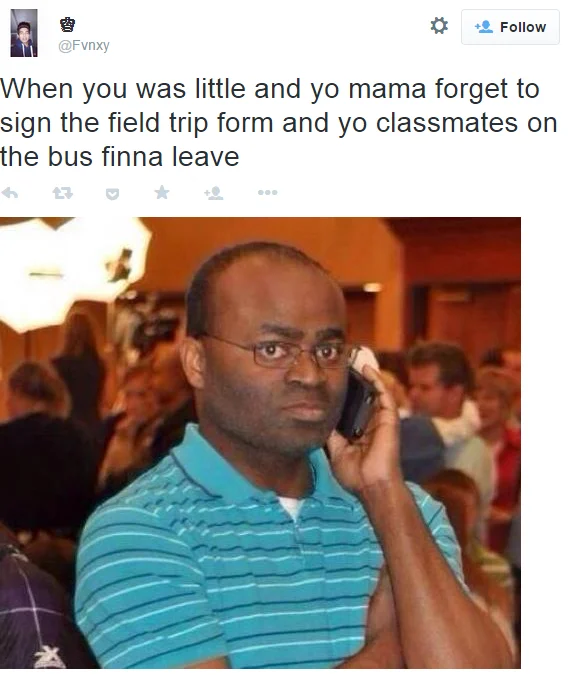 Twitter post using the black guy on the phone meme about a mother forgetting to sign a field trip form