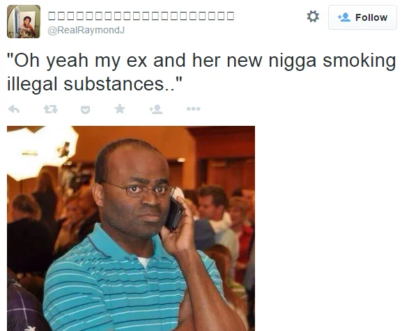 Twitter post captioning the black guy on the phone meme about an ex smoking illegal substances