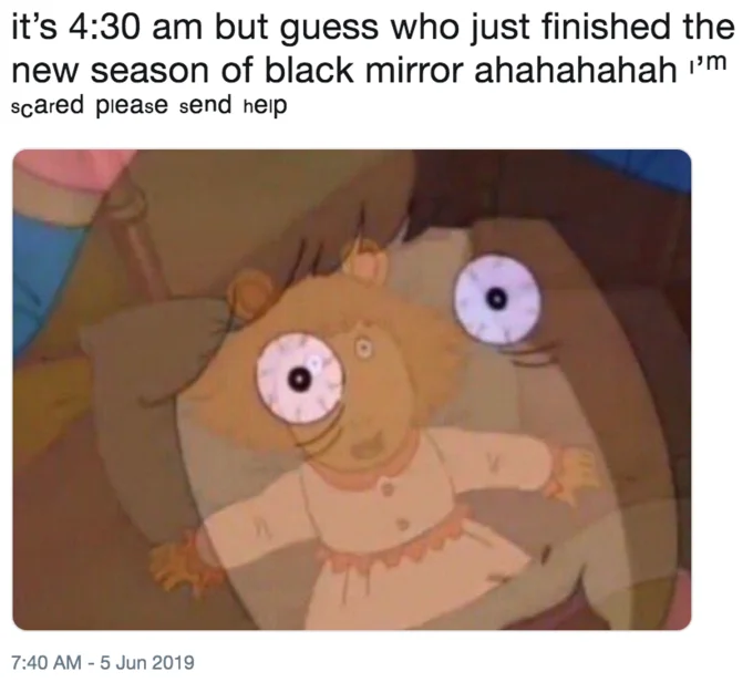 Tweet with wide-eyed Arthur meme about finishing a Black Mirror season at 4:30 AM