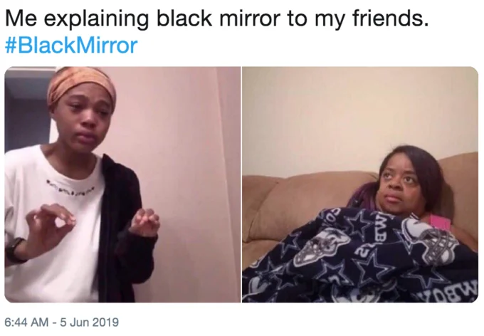 Tweet showing split image of woman explaining Black Mirror while friend looks confused