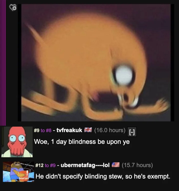 A screenshot from animated media showing internet comments discussing the blinding stew meme with humorous user responses including 'Woe, 1 day blindness be