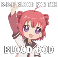 Pink-haired anime girl with cheerful expression captioned with the stutter variation 'B-B-BLOOD FOR THE BLOOD GOD.'