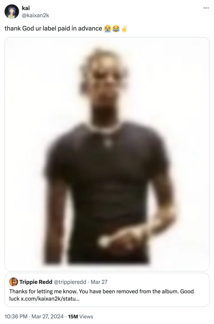 Blurry Young Thug Photo — Tweet by @kaixan2k using the blurry Young Thug meme to reply to Trippie Redd, 15M views.