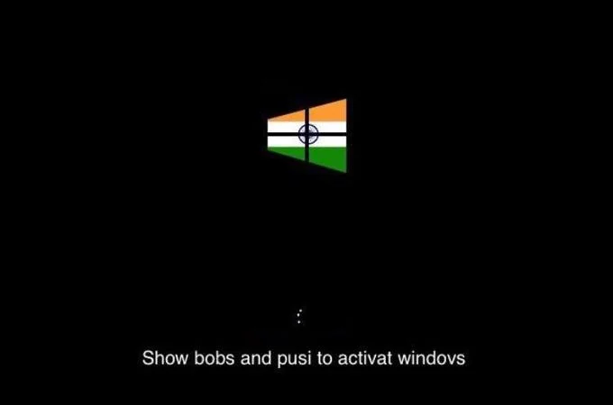 Bobs And Vegana — Windows activation screen parody with Indian flag Windows logo and text 'Show bobs and pusi to activat windovs'