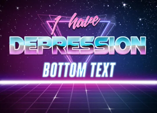Vaporwave neon text meme with 'I HAVE DEPRESSION' and 'BOTTOM TEXT' on grid background