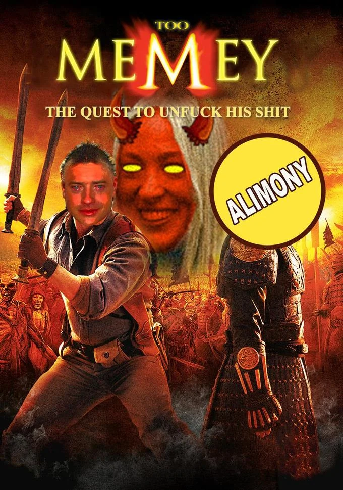 Brendan Frasers Alimony Just Fuck My Shit Up — Parody Mummy movie poster showing Brendan Fraser fighting an alimony demon