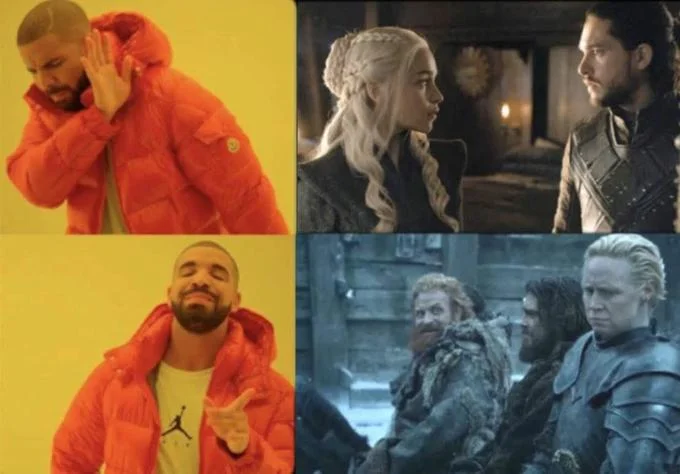 Brienne And Tormund — A Drake Hotline Bling meme mashup with Drake rejecting Daenerys and Jon Snow pairing, and Drake approving Tormund gazing at Brienne.