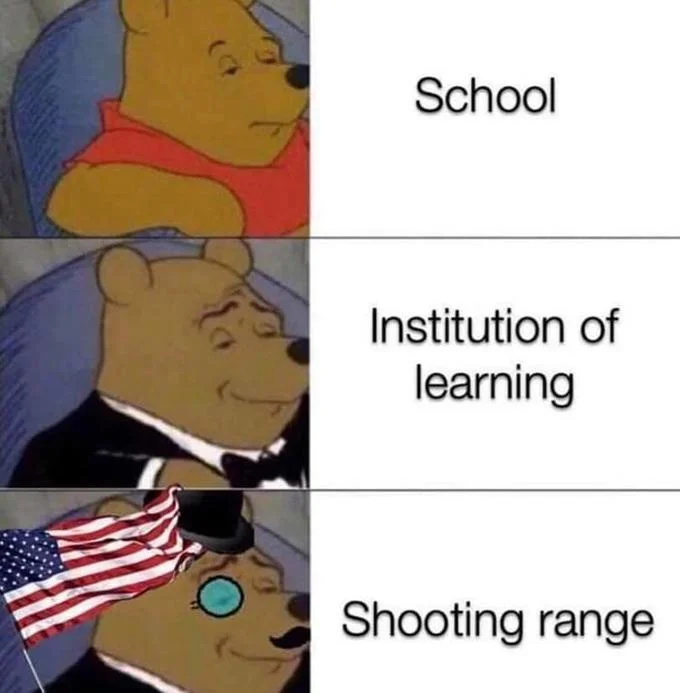 British People Well At Least Our Schools Are Not A Shooting Range — Tuxedo Winnie the Pooh three-panel meme captioning School, Institution of learning, and