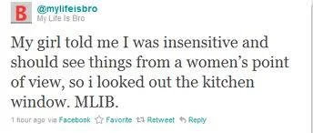Screenshot of tweet from @mylifeisbro account containing sexist joke about kitchen window with social media interaction options.