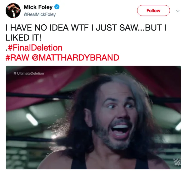 Broken Matt Hardy Brother Nero — Mick Foley tweet praising Final Deletion with image of Broken Matt Hardy laughing maniacally