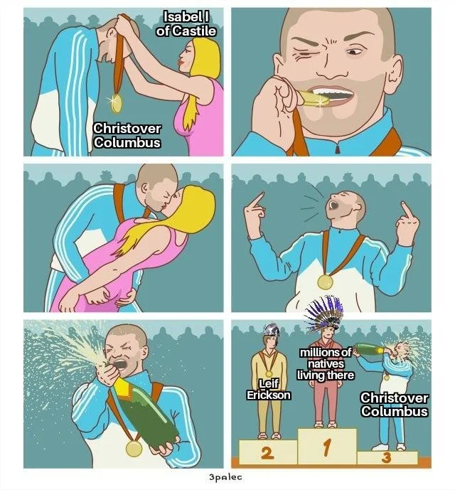 Bronze medal meme captioned about Columbus, Leif Erikson, and indigenous natives discovering America