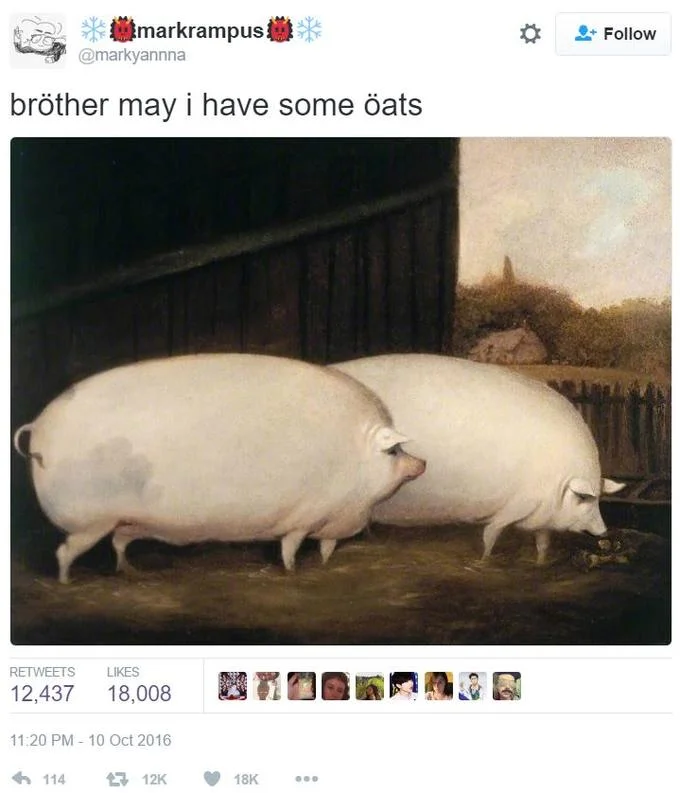 Brother May I Have Some Oats — Tweet screenshot with pig painting and caption bröther may i have some öats