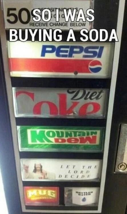 Buddy Christ — Vending machine slot labeled Let the Lord Decide with a Jesus image between soda options