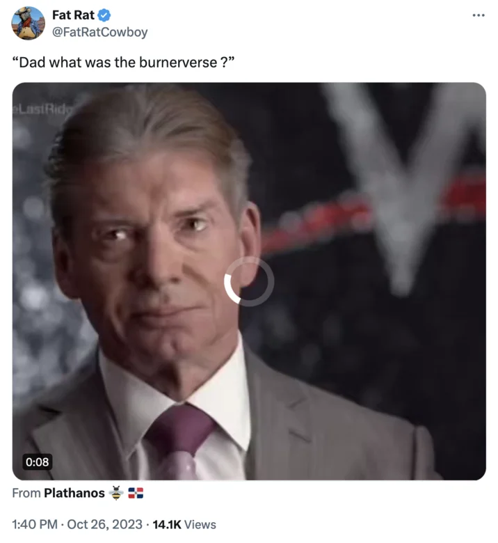 Tweet reading 'Dad what was the burnerverse?' paired with a solemn Vince McMahon video still.