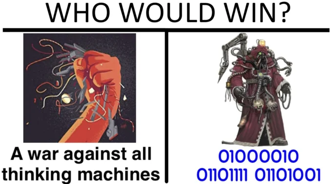 Butlerian Jihad — A 'Who Would Win?' meme comparing humans against thinking machines, with binary code representing the machines.