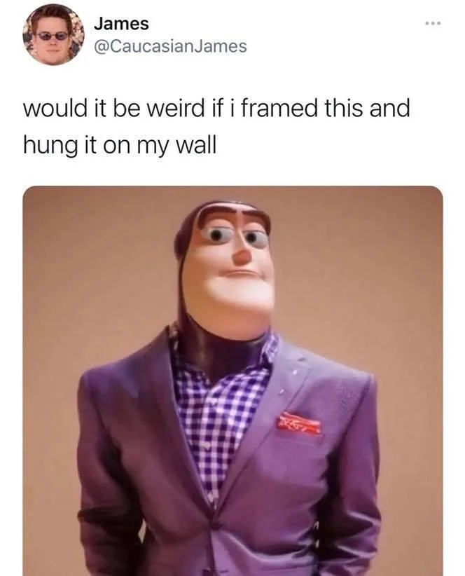 Buzz Lightyear In A Suit — Tweet by @CaucasianJames joking about framing the Buzz Lightyear suit picture