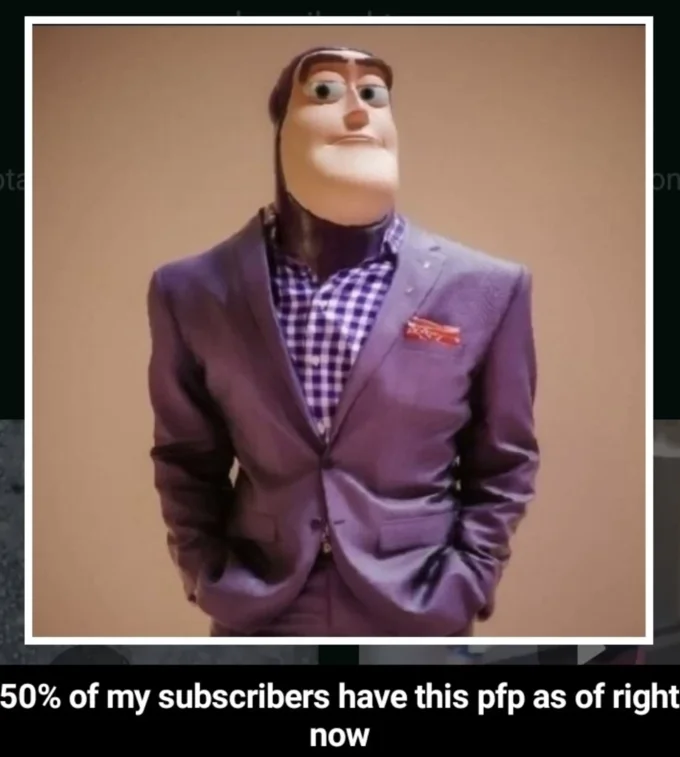 Buzz Lightyear In A Suit — Buzz Lightyear suit image with caption '50% of my subscribers have this pfp as of right now'