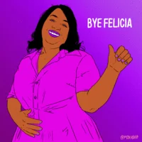 A vibrant artistic interpretation of a woman in magenta clothing with fist gesture and BYE FELICIA text.