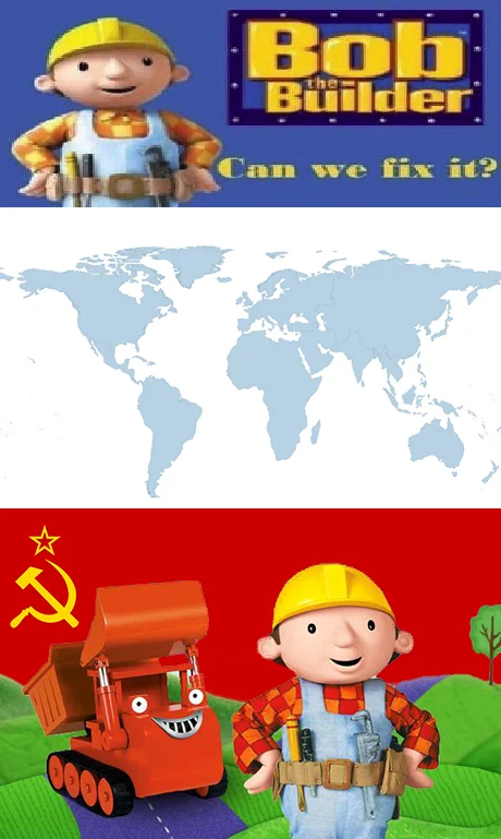 Can we fix it meme about the world with Soviet-themed Bob the Builder