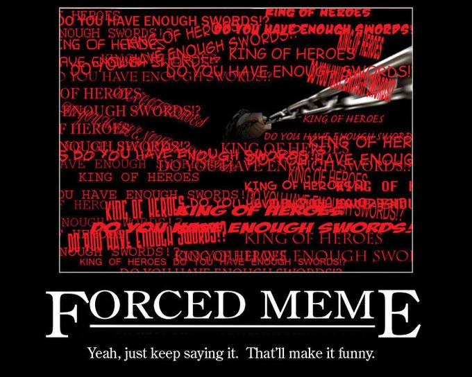 Cancer — 'Forced Meme' demotivational poster mocking repetition of unfunny memes
