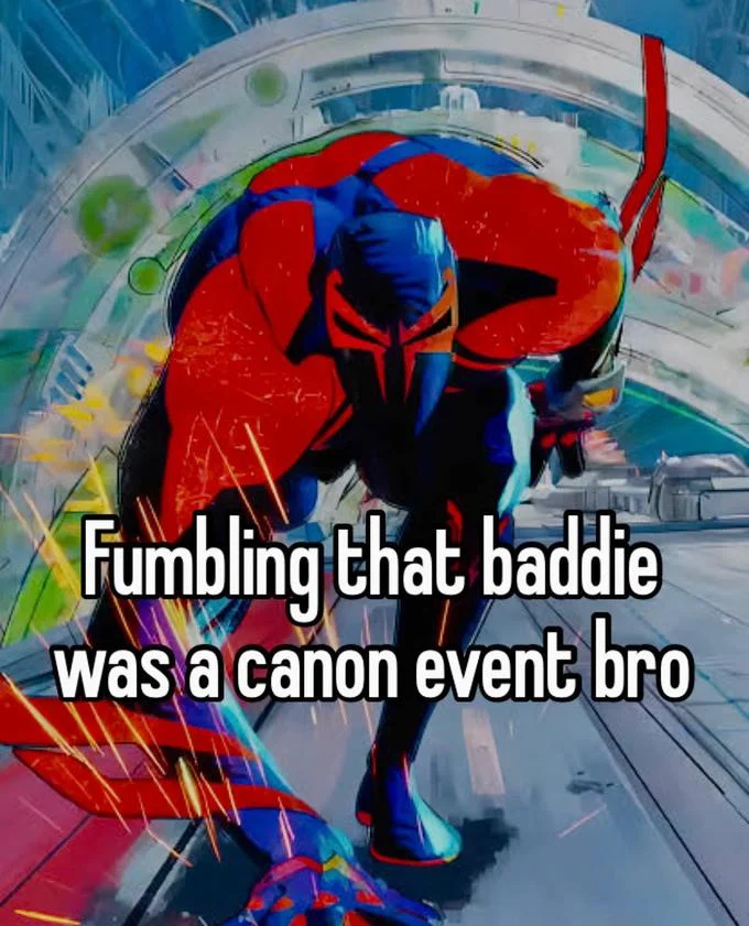 Canon Events Spider Verse — Spider-Man 2099 crouching with caption 'Fumbling that baddie was a canon event bro'