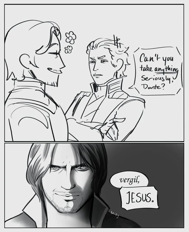 Cant You Take Anything Seriously Too Serious  2 — Can't you take anything Seriously, Dante? vergil, JESUS. Pally