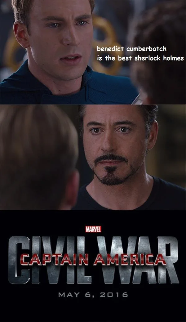 Captain America Civil War 4 Pane Captain America Vs Iron Man — Civil War meme with Cap claiming Cumberbatch is the best Sherlock Holmes