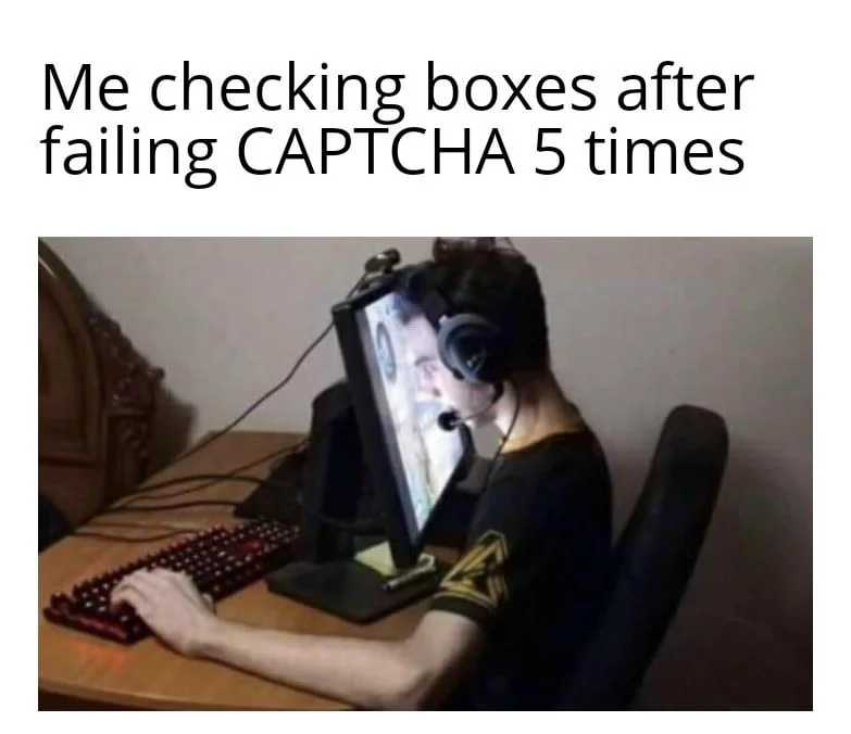Captcha Difficulty — A reaction meme depicting a person with head inside a computer monitor displaying CAPTCHA, captioned about failing verification multiple
