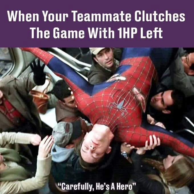 Carefully Hes A Hero — Spider-Man hero meme about gaming teammate clutching with 1HP