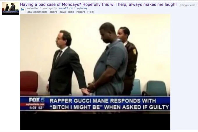 Reddit post about having a case of the Mondays sharing a Fox 5 news clip about Gucci Mane