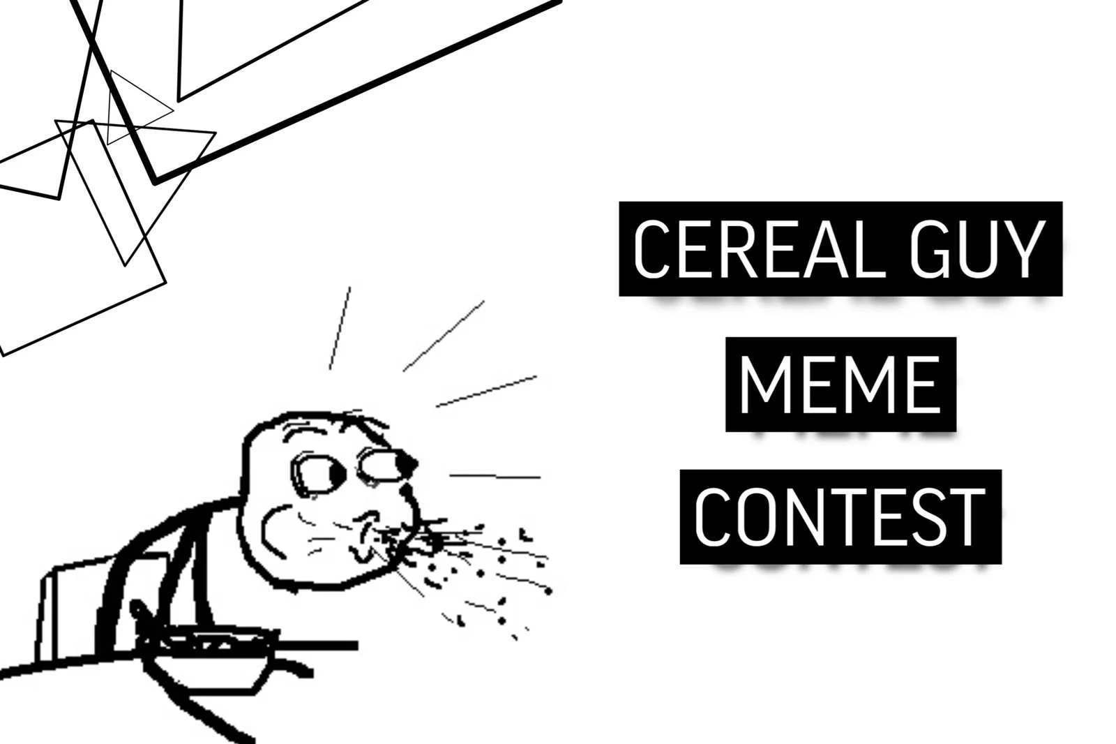 A rage comic character with distressed expression labeled as Cereal Guy Meme Contest.