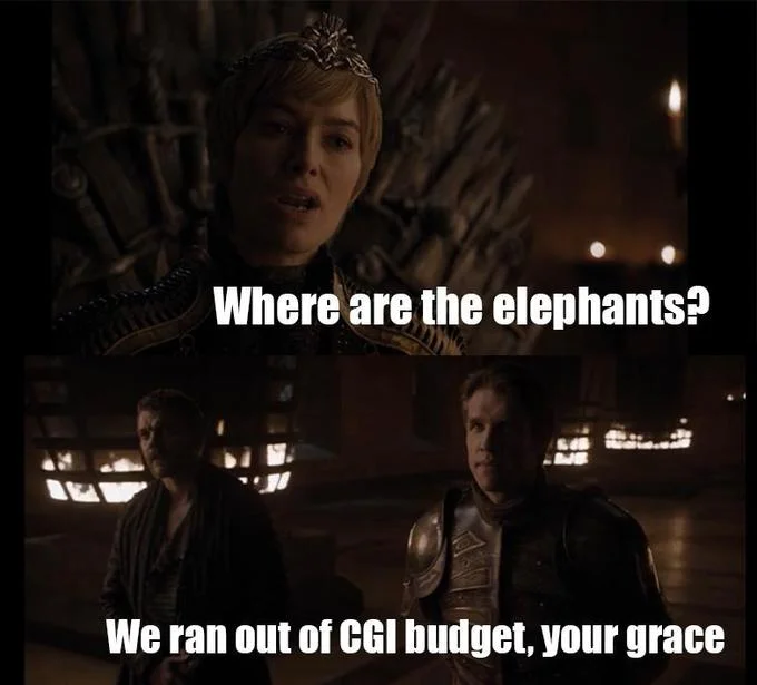 Cerseis Elephants — Two-panel meme with Cersei asking about elephants and answer about CGI budget
