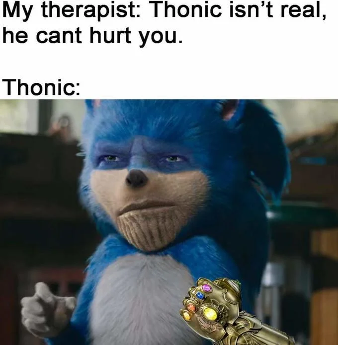 Cgi Sonic Edits — CGI Sonic edited with Thanos chin and Infinity Gauntlet labeled Thonic