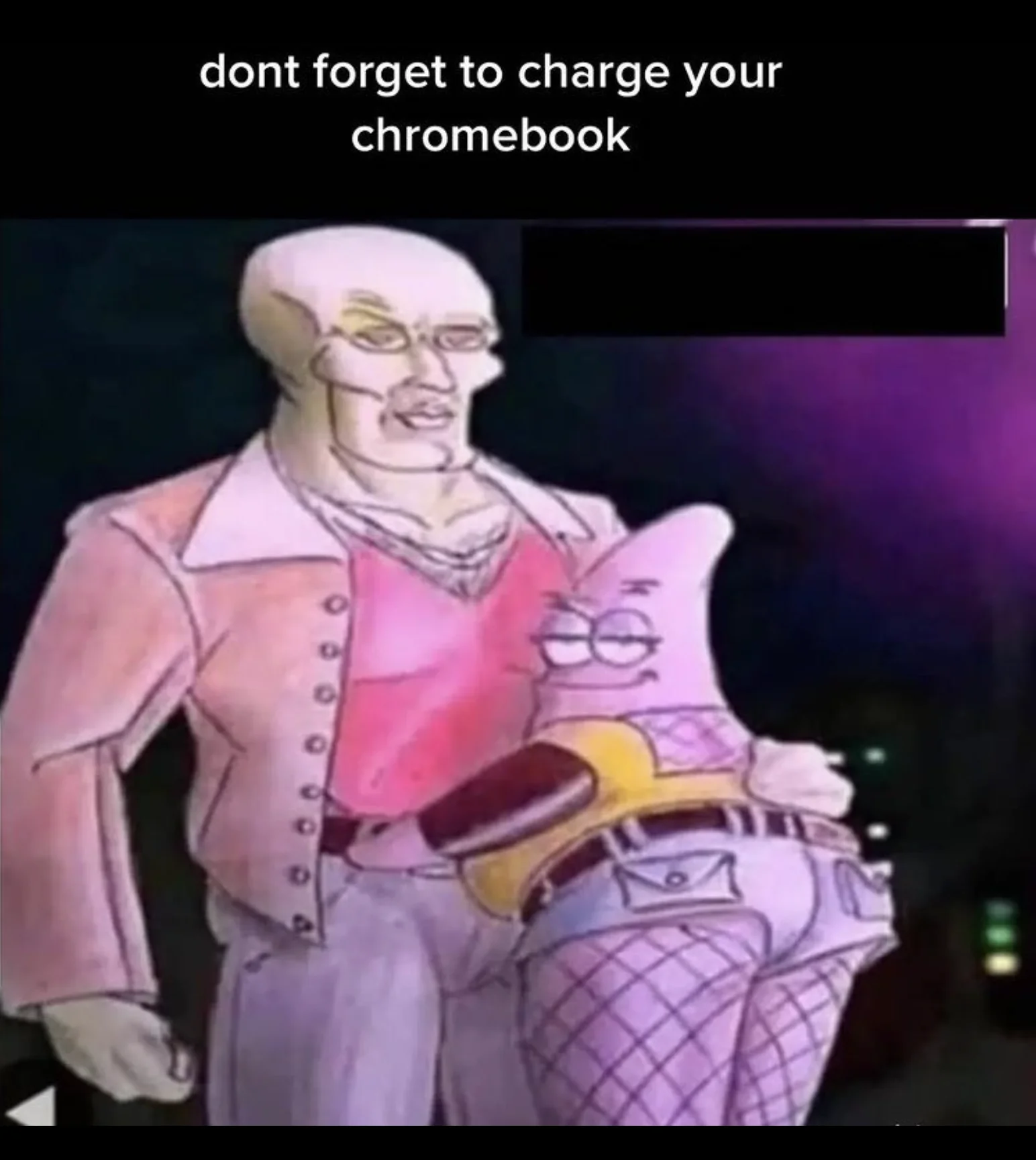 Cartoon drawing of Squidward and a sultry Patrick with the top caption 'dont forget to charge your chromebook'
