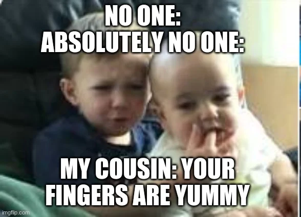 Charlie Bit My Finger — Video screenshot repurposed as No One Absolutely No One meme format with finger caption.